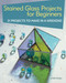 Stained Glass Projects for Beginners (31 Projects to Make in a Weekend) by Lynette Wrigley, 9781504801041