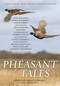 Pheasant Tales by Countrysport, Doug Truax, Art Delaurier, Eldridge Hardie, John Barsness, Philip Bourjaily, Chris Dorsey, Jim Fergus, Steve Grooms, Gene Hill, Tom Huggler, Jay Johnson, Robert F. Jones, Randy Lawrence, John Madson, Michael McIntosh, Steve Stallard, Charles F. Waterman, 9781586671419