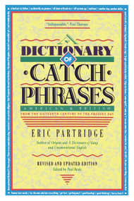 Dictionary of Catch Phrases by Eric Partridge, 9780812885361