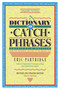 Dictionary of Catch Phrases by Eric Partridge, 9780812885361