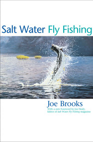 Salt Water Fly Fishing by Joe Brooks, 9781586670078