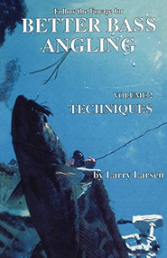 Follow the Forage for Better Bass Angling, Techniques by Larry Larsen, 9780936513041