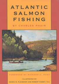 Atlantic Salmon Fishing by Charles Phair, 9781568331409