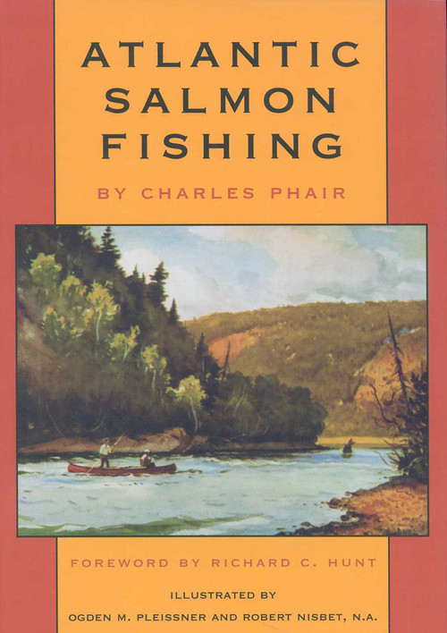 Atlantic Salmon Fishing by Charles Phair, 9781568331409