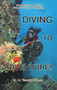 Diving to Adventure by Timothy O'Keefe, 9780936513300
