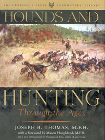 Hounds and Hunting Through the Ages by Joseph B. Thomas, 9781586670597