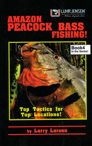 Amazon Peacock Bass Fishing (Top Tactics for Top Locations Book 4) by Larry Larsen, 9780936513539