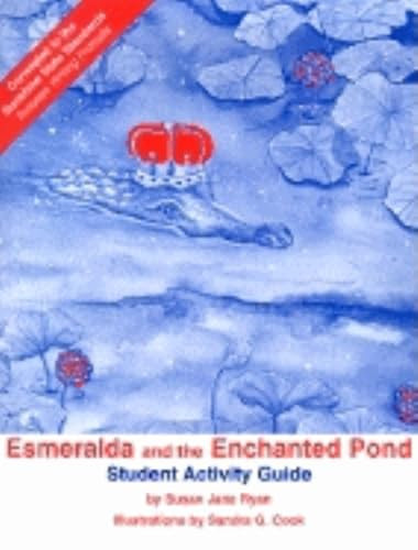 Esmeralda and the Enchanted Pond Student Activity Guide by Susan Ryan Judson, Sandra G Cook, 9781561642472