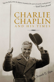 Charlie Chaplin and His Times - 9780815412557 by Kenneth S. Lynn, 9780815412557