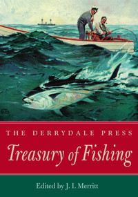 The Derrydale Fishing Treasury by J. I Merritt, J. I Merritt, 9781586670771