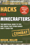 Hacks for Minecrafters: Combat Edition (The Unofficial Guide to Tips and Tricks That Other Guides Won't Teach You) - 9781510738041 by Megan Miller, 9781510738041