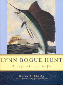 Lynn Bogue Hunt (A Sporting Life) by Kevin C. Shelly, 9781586670757