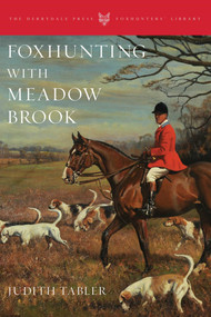 Foxhunting with Meadow Brook by Judith Tabler, 9781586671518
