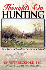 Thoughts on Hunting (In a Series of Familiar Letters to a Friend) by Peter Beckford, 9781568331515