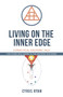 Living on the Inner Edge (A Practical Esoteric Tale) by Cyrus Ryan, 9781785357800