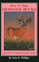 How to Take Monster Bucks by John E. Phillips, 9780936513461