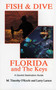 Fish & Dive Florida and the Keys (A Candid Destination Guide Book 3) by Timothy O'Keefe, 9780936513263