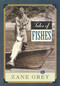 Tales of Fishes by Zane Grey, 9781586670511
