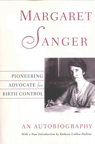 Margaret Sanger (An Autobiography) by Kathryn Cullen-DuPont, 9780815410157