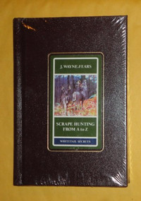 Scrape Hunting from a to Z by Wayne J. Fears, 9781564161536