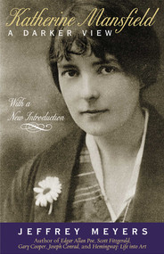 Katherine Mansfield (A Darker View) by Jeffey Meyers, 9780815411970