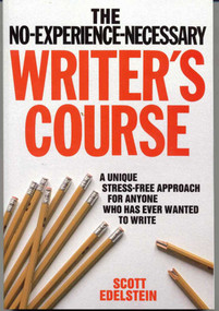 No Experience Necessary Writer's Course by Scott Edelstein, 9780812831344