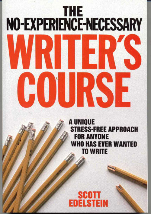 No Experience Necessary Writer's Course by Scott Edelstein, 9780812831344