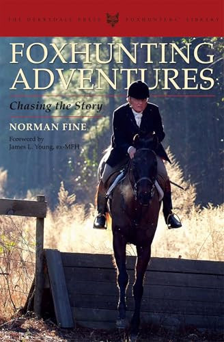 Foxhunting Adventures (Chasing the Story) by Norman Fine, 9781564162120