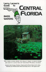 Central Florida (Larry Larsen's Guide to Bass Waters Book 2) by Larry Larsen, 9780936513195