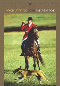 Foxhunting with Melvin Poe by Peter Winants, 9781586670979