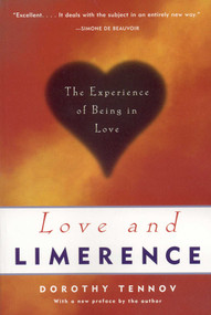 Love and Limerence (The Experience of Being in Love) by Dorothy Tennov, 9780812862867
