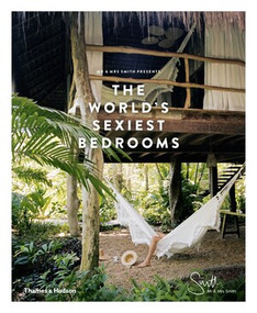 Mr & Mrs Smith Presents (The World's Sexiest Bedrooms) by Mr & Mrs Smith, 9780500021781