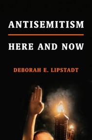 Antisemitism (Here and Now) by Deborah E. Lipstadt, 9780805243376