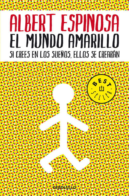 El mundo amarillo: Como luchar para sobrevivir me enseñó a vivir / The Yellow World: How Fighting for My Life Taught Me How to Live (Spanish Edition) by Albert Espinosa, 9788483469071