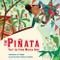 The Piñata That the Farm Maiden Hung by Samantha R. Vamos, Sebastia Serra, 9781580897969