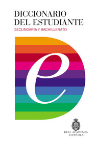 Diccionario del estudiante. Secundaria y Bachillerato / Student's Dictionary. Middle School and High School (Spanish Edition) by Real Academia Española, 9788430618019