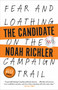 The Candidate (Fear and Loathing on the Campaign Trail) - 9780385687294 by Noah Richler, 9780385687294