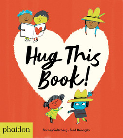 Hug This Book! - 9780714877747 by Barney Saltzberg, Fred Benaglia, Meagan Bennett, 9780714877747