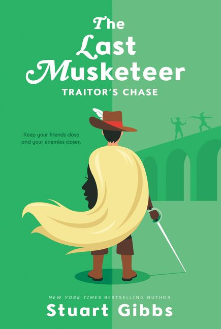 The Last Musketeer #2: Traitor's Chase - 9780062048424 by Stuart Gibbs, 9780062048424
