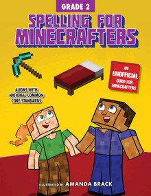 Spelling for Minecrafters: Grade 2 by Amanda Brack, Sky Pony Press, 9781510737662