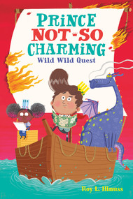 Prince Not-So Charming: Wild Wild Quest by Roy L. Hinuss, 9781250142481