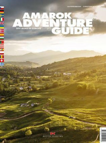 Amarok Adventure Guide (Off-road in Europe) by Lia Perenboom, Christian Schlüter, 9783667115256