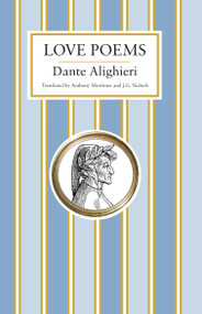 Love Poems - 9781847496881 by Dante Alighieri, Anthony Mortimer, J.G. Nichols, 9781847496881