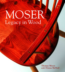 Moser (Legacy in Wood) by Thomas F. Moser, Donna McNeil, 9781608936076
