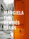 Margiela. The Hermès Years by Katt Debo, Sarah Mower, Rebecca Arnold, Vincent Wierink, Suzy Menkes, 9789401452366