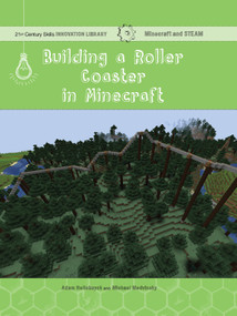 Building a Roller Coaster in Minecraft (Science) - 9781534139688 by Adam Hellebuyck, Mike Medvinsky, 9781534139688