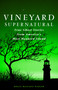 Vineyard Supernatural (True Ghost Stories from America's Most Haunted Island) by Holly Nadler, 9780892727551