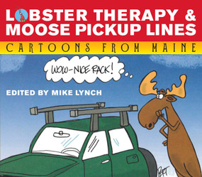 Lobster Therapy & Moose Pick-Up Lines by Jeff Pert, David Jacobson, Bill Woodman, Mike Lynch, John Klossner, 9781608939657