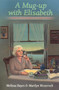 A Mug Up with Elisabeth by Melissa Hayes, Marilyn Westervelt, 9780892725328