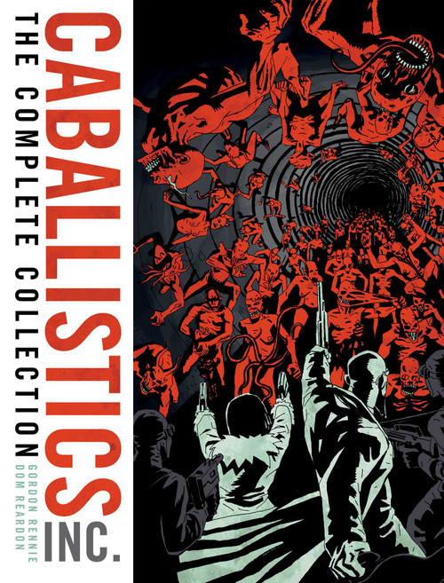 The Complete Caballistics Inc. by Gordon Rennie, Dom Reardon, 9781781086957